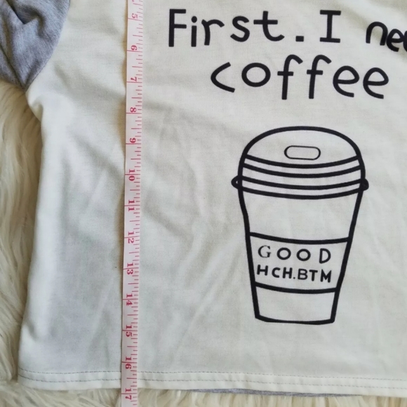 Coffee Shirt Sz S First I Need Coffee HCH BTM - Picture 8 of 9